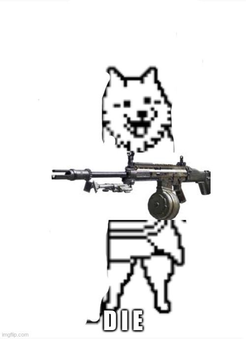 dog with a lmg | image tagged in dog with a lmg | made w/ Imgflip meme maker