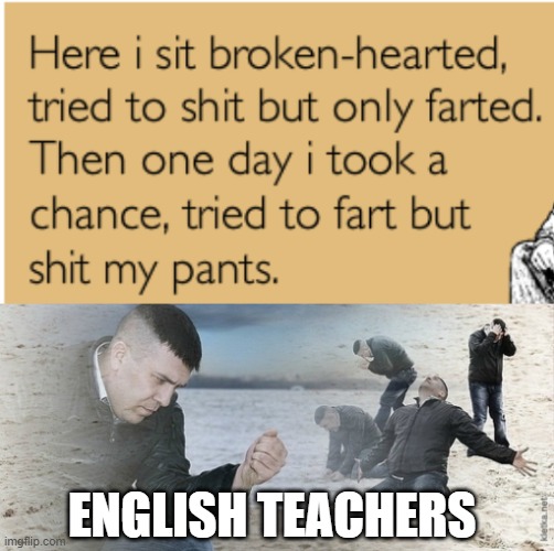 Poe Etry | ENGLISH TEACHERS | image tagged in sad guy beach | made w/ Imgflip meme maker