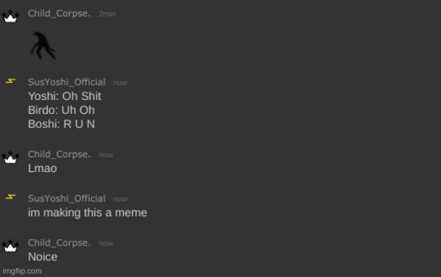 LMAO CORPSE- | made w/ Imgflip meme maker