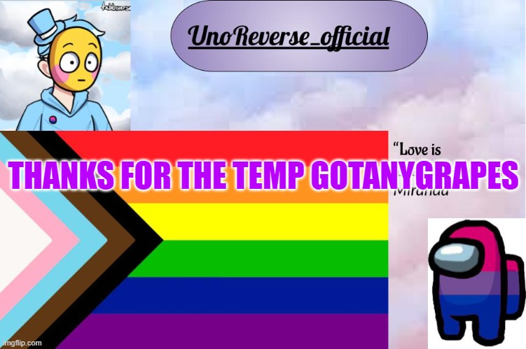 UnoReverse_offical's Pride Month template made by gotanygrapes | THANKS FOR THE TEMP GOTANYGRAPES | image tagged in unoreverse_offical's pride month template made by gotanygrapes | made w/ Imgflip meme maker