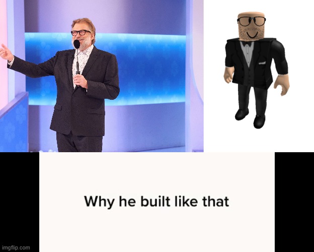 but why he built like this | image tagged in roblox,built different,drew carey | made w/ Imgflip meme maker