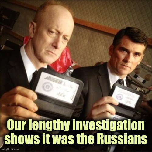 FBI | Our lengthy investigation shows it was the Russians | image tagged in fbi | made w/ Imgflip meme maker