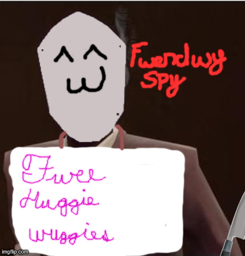 Fwendwy spy uwu ^w^ | image tagged in custom spy mask | made w/ Imgflip meme maker