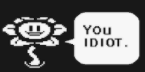 High Quality Flowey you idiot Blank Meme Template