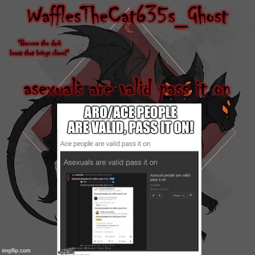 asexuals are valid pass it on | made w/ Imgflip meme maker