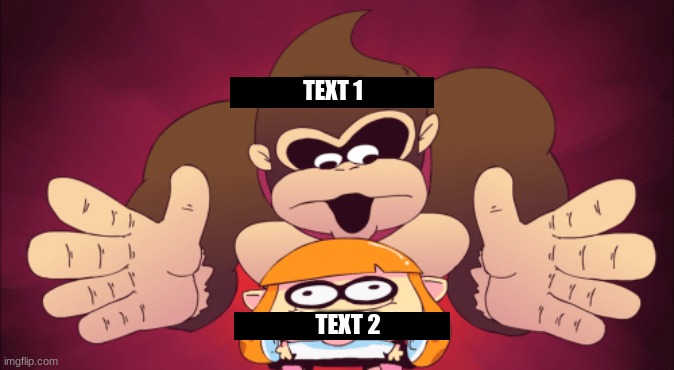 new temp | TEXT 1; TEXT 2 | image tagged in donkey kong kill | made w/ Imgflip meme maker