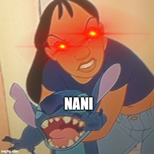 Evil Nani | NANI | image tagged in evil nani | made w/ Imgflip meme maker