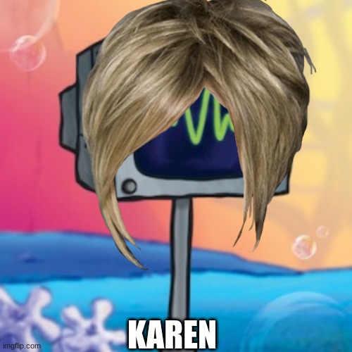 KAREN | made w/ Imgflip meme maker
