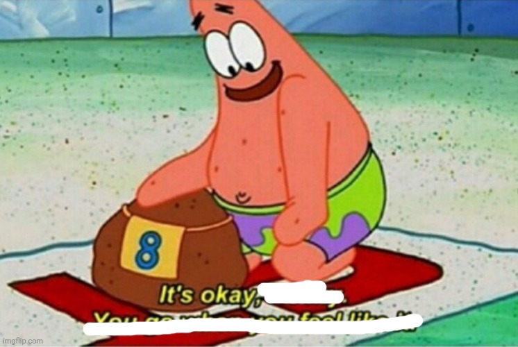 It's okay rocky | image tagged in it's okay rocky | made w/ Imgflip meme maker