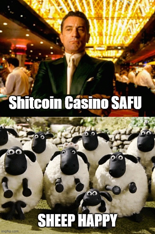 Shitcoin Casino | Shitcoin Casino SAFU; SHEEP HAPPY | image tagged in shitcoin,safu,crypto,sheep,herd,bitcoin maxi | made w/ Imgflip meme maker