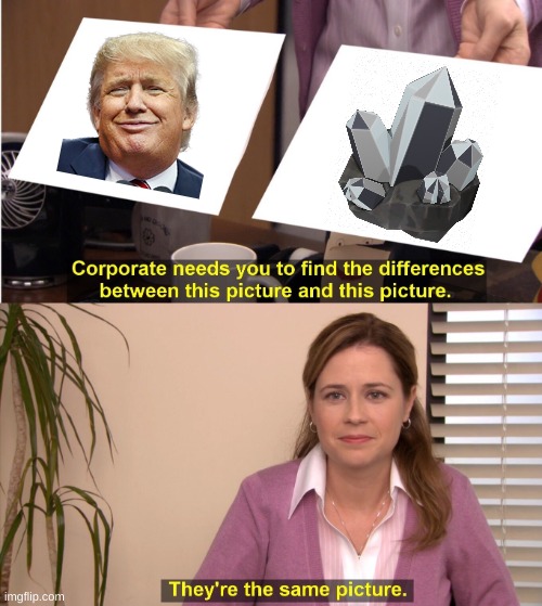 They're The Same Picture Meme | image tagged in memes,they're the same picture | made w/ Imgflip meme maker