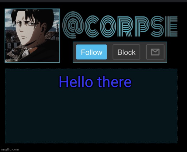 Corpse | Hello there | image tagged in corpse | made w/ Imgflip meme maker