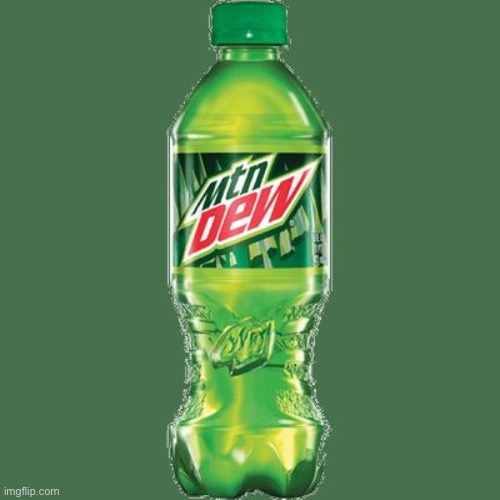 Mountain dew | image tagged in mountain dew | made w/ Imgflip meme maker