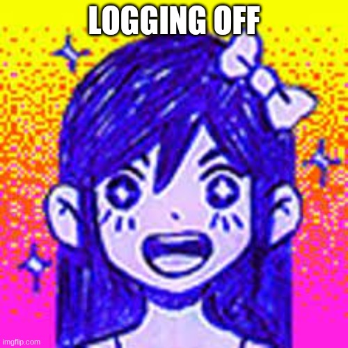 LOGGING OFF | made w/ Imgflip meme maker