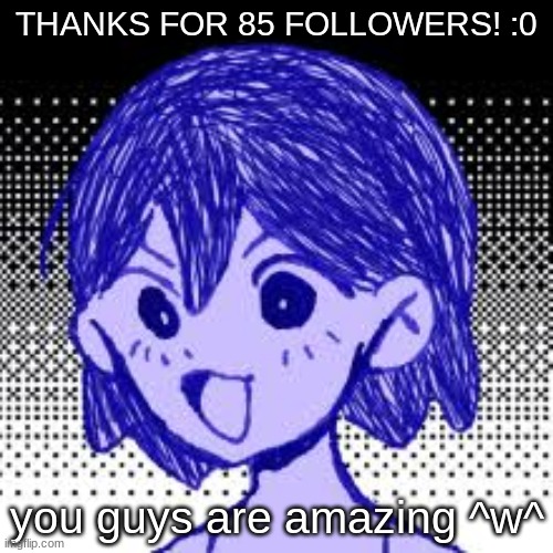 going offline now lel | THANKS FOR 85 FOLLOWERS! :0; you guys are amazing ^w^ | image tagged in pog kel | made w/ Imgflip meme maker