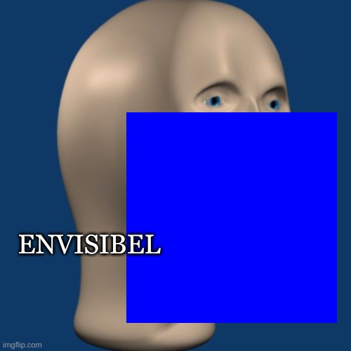 envisibel | ENVISIBEL | image tagged in meme man,invisibel,envisibel | made w/ Imgflip meme maker