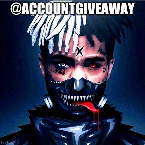 @account giveaway | @ACCOUNTGIVEAWAY | image tagged in xxxtentacion | made w/ Imgflip meme maker
