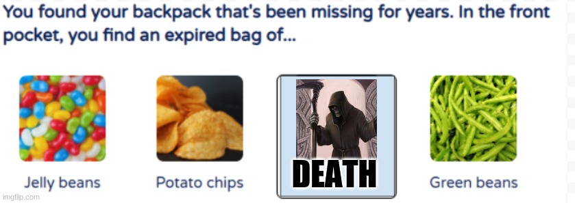 You found... | DEATH | image tagged in you found | made w/ Imgflip meme maker