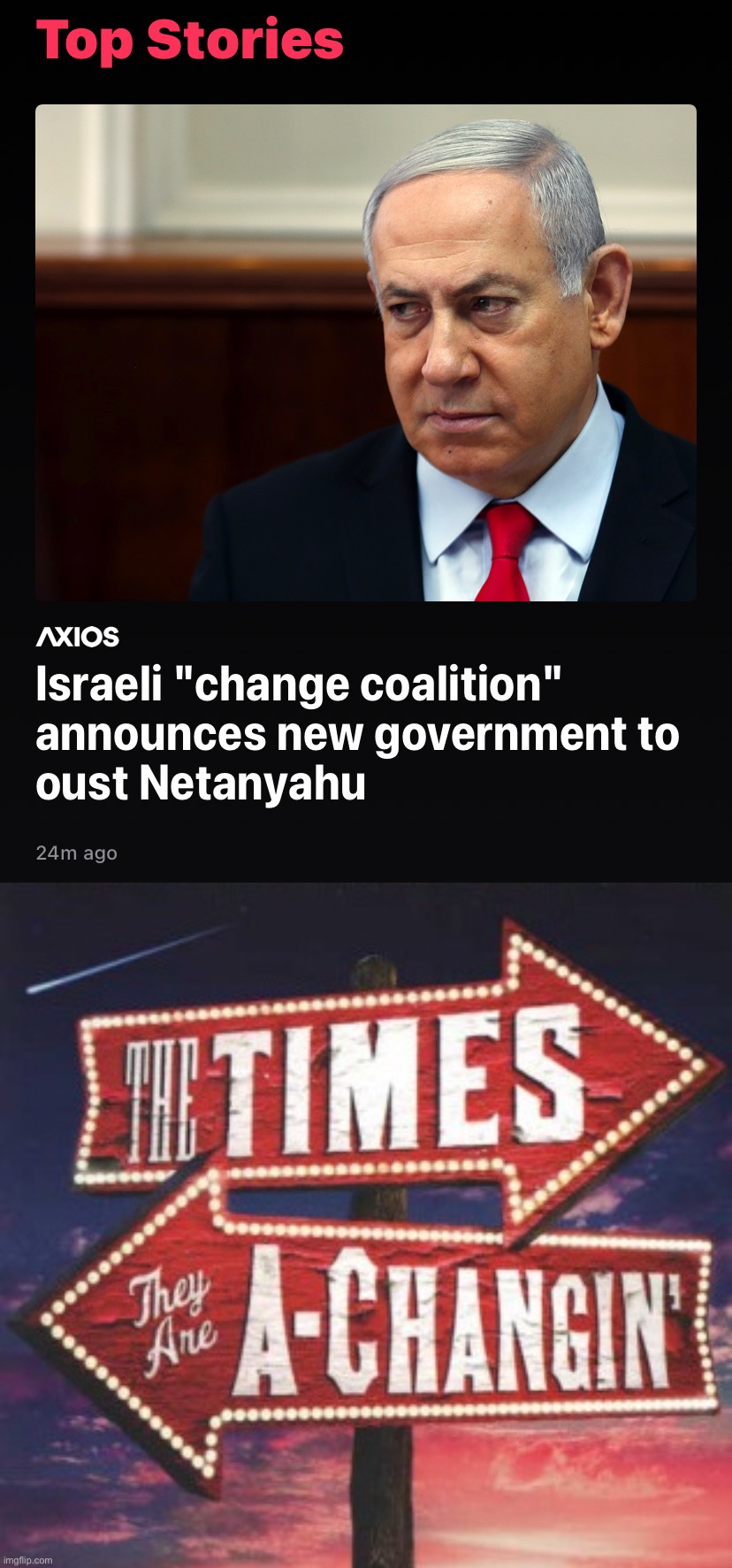 Huge announcement. | image tagged in netanyahu ousted,the times they are a-changin',israel,israel jews,palestine,current events | made w/ Imgflip meme maker