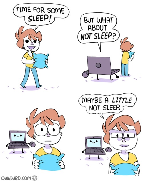 this is me | image tagged in comics/cartoons,not sleep,computer | made w/ Imgflip meme maker