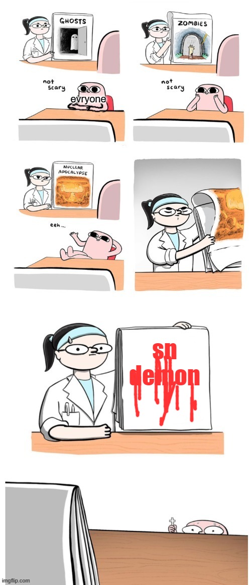 one time i got jumpscared from the sn stickfigure AND IT JUST HAD A FACE AND SMOKE BEHIND AND THE BACKGROUND IS RED... then when | evryone; sn demon | image tagged in not scary | made w/ Imgflip meme maker