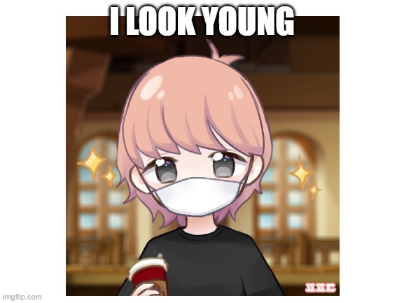 I look young | I LOOK YOUNG | image tagged in young,sithboy_07,oh wow are you actually reading these tags,stop reading the tags,ahhhhhhhhhhhhh | made w/ Imgflip meme maker