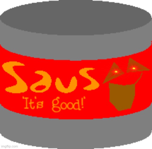 Saus | image tagged in saus | made w/ Imgflip meme maker