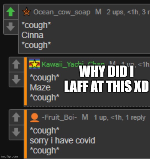 WHY DID I LAFF AT THIS XD | made w/ Imgflip meme maker