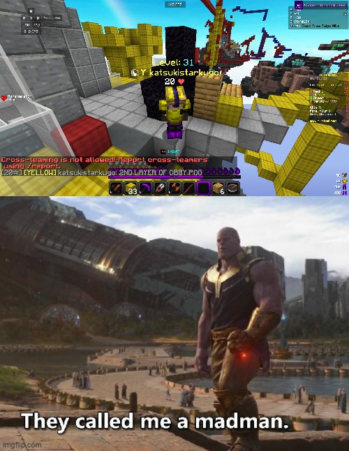 image tagged in thanos they called me a madman | made w/ Imgflip meme maker