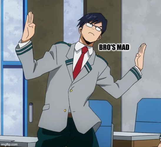 image tagged in iida bro's mad | made w/ Imgflip meme maker