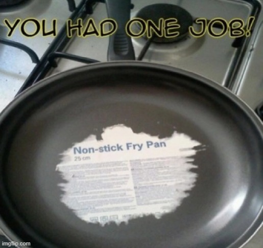 image tagged in you had one job | made w/ Imgflip meme maker
