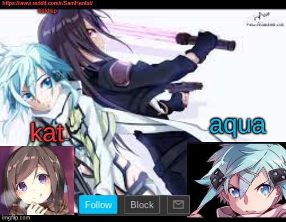 fem kirito | https://www.reddit.com/r/SamHentai/
hold up | image tagged in fem kirito | made w/ Imgflip meme maker