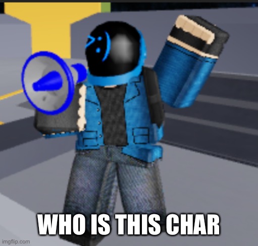 WHO IS THIS CHAR | made w/ Imgflip meme maker