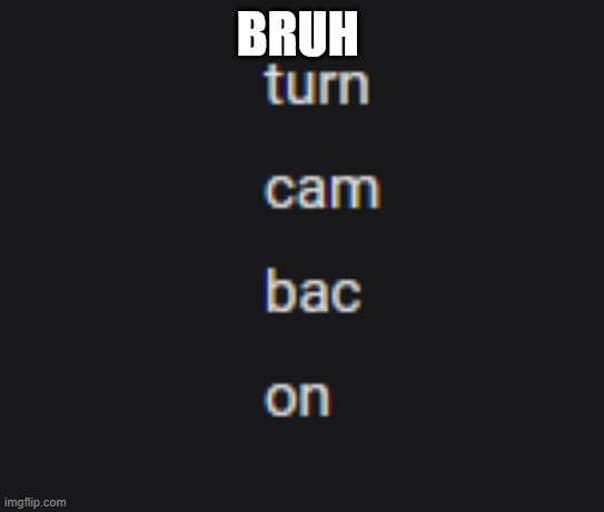 BRUH | made w/ Imgflip meme maker