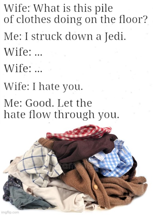 Jedi Laundry | image tagged in laundry,star wars,dad joke,dark side,dirty laundry,jedi | made w/ Imgflip meme maker