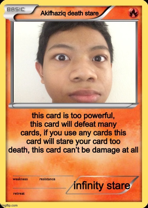 idk why is my face like that. | image tagged in akifhaziq death stare card | made w/ Imgflip meme maker
