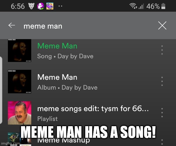 Noice |  MEME MAN HAS A SONG! | image tagged in meme man,spotify | made w/ Imgflip meme maker