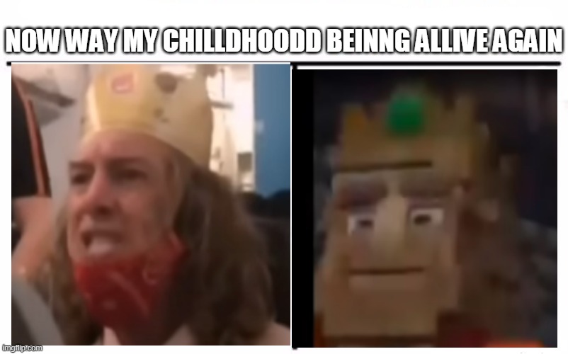 im criying | NOW WAY MY CHILLDHOODD BEINNG ALLIVE AGAIN | image tagged in memes,who would win,meme,ok | made w/ Imgflip meme maker