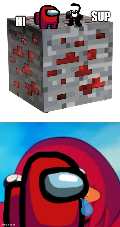 SUP; HI | image tagged in mincraft lamp,ugandan knuckles | made w/ Imgflip meme maker