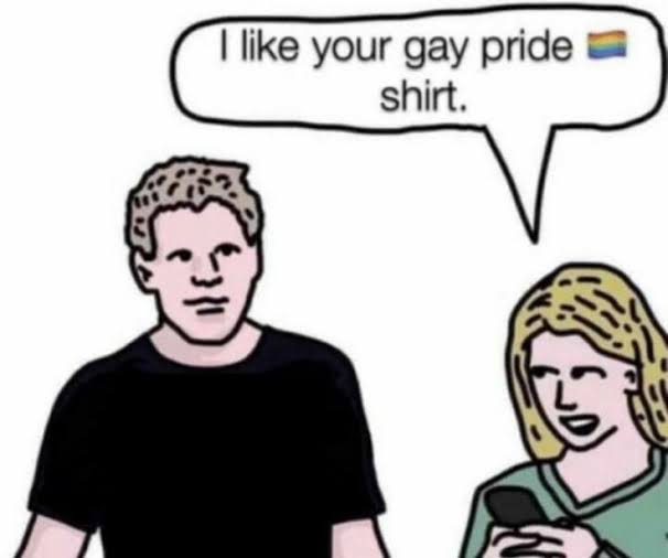 High Quality I Iike your gay pride shirt Blank Meme Template