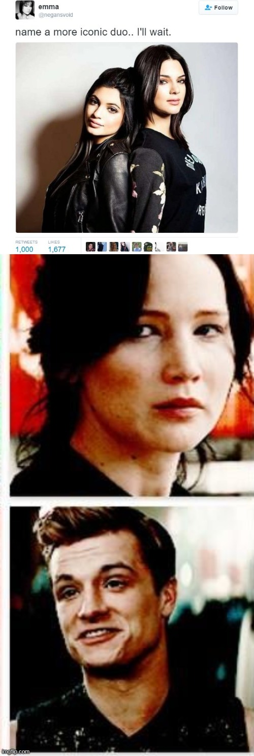 peeta and katniss DUH | image tagged in name a more iconic duo,peeta katniss gale faces,hunger games | made w/ Imgflip meme maker