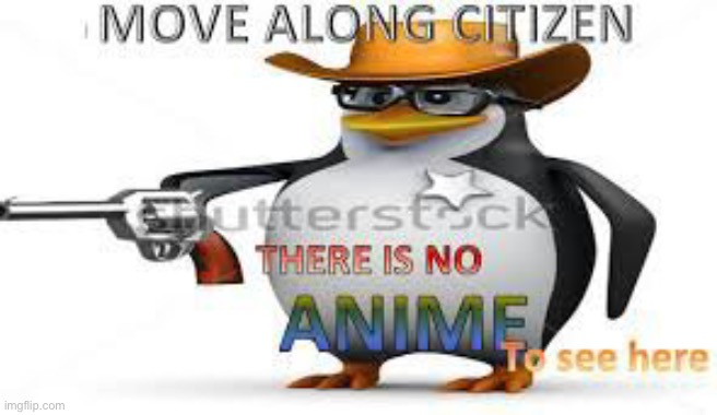 Notice of anime deletion | image tagged in notice of anime deletion | made w/ Imgflip meme maker