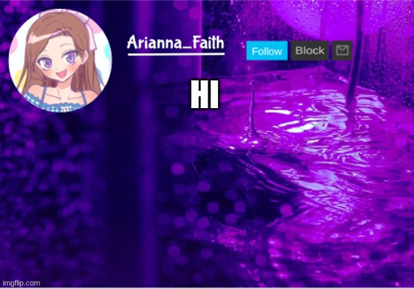 Aria temp | HI | image tagged in aria temp | made w/ Imgflip meme maker