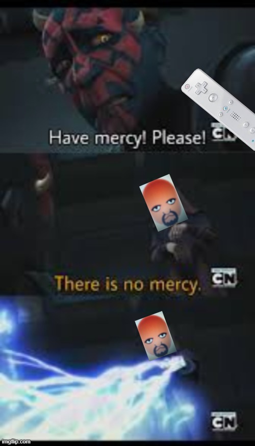 MATT DON'T DO IT | image tagged in have mercy please | made w/ Imgflip meme maker