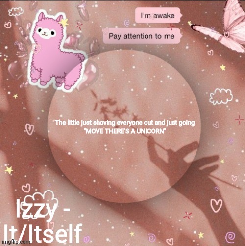 The little just shoving everyone out and just going


"MOVE THERE'S A UNICORN" | image tagged in izzy | made w/ Imgflip meme maker