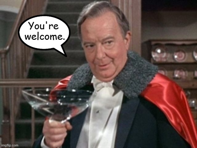 Bewitched Maurice | You're 
welcome. | image tagged in bewitched maurice | made w/ Imgflip meme maker