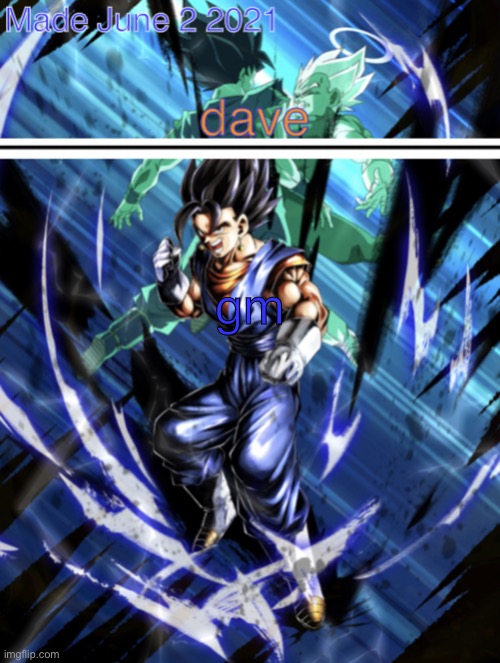 new vegito template | gm | image tagged in new vegito template | made w/ Imgflip meme maker