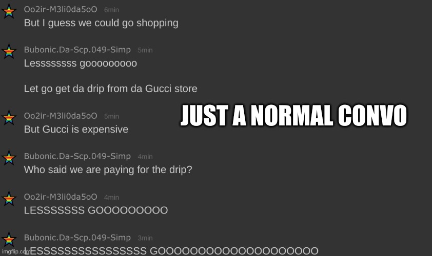 JUST A NORMAL CONVO | made w/ Imgflip meme maker