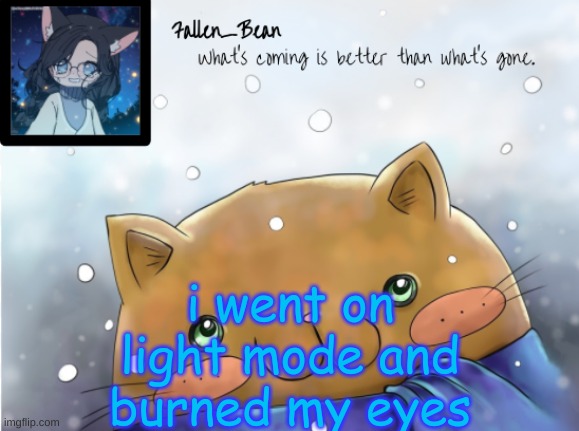 God | i went on light mode and burned my eyes | image tagged in fallen | made w/ Imgflip meme maker