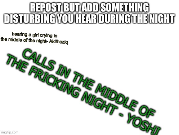 CALLS IN THE MIDDLE OF THE FRICKING NIGHT - YOSHI | made w/ Imgflip meme maker